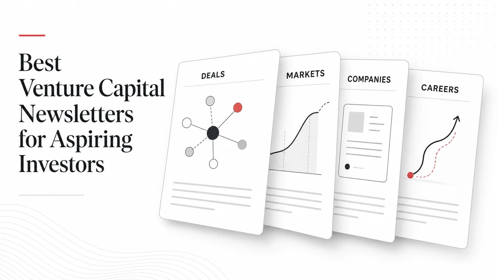 Editorial stack of venture capital newsletters for deals, markets, companies, and careers